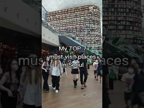 My TOP 7 Places to visit in Seoul